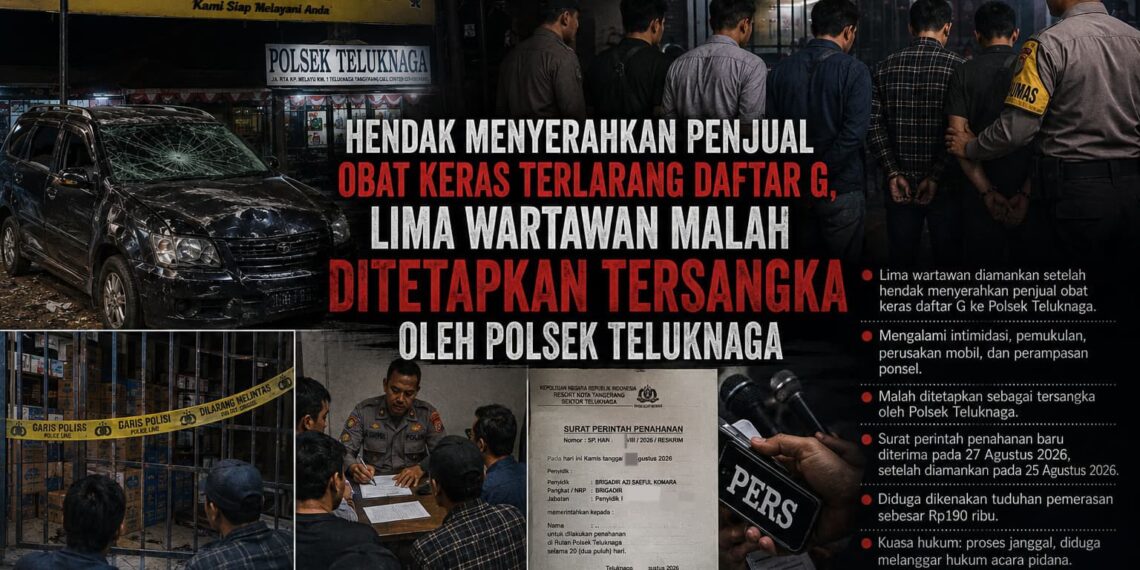 Hendak Menyerahkan Penjual Obat Keras Terlarang Daftar G, Lima Wartawan Malah Ditetapkan Tersangka oleh Polsek Teluknaga