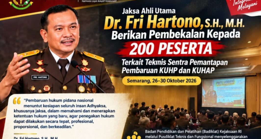 Jaksa Ahli Utama Dr Fri Hartono Berikan Pembekalan Kepada 200 Peserta Terkait Teknis Sentra Pemantapan Pembaruan KUHP dan KUHAP